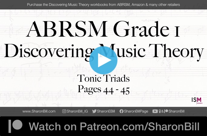 ABRSM Discovering Music Theory Grade 1 Tonic Triads pages 44 - 45 with Sharon Bill